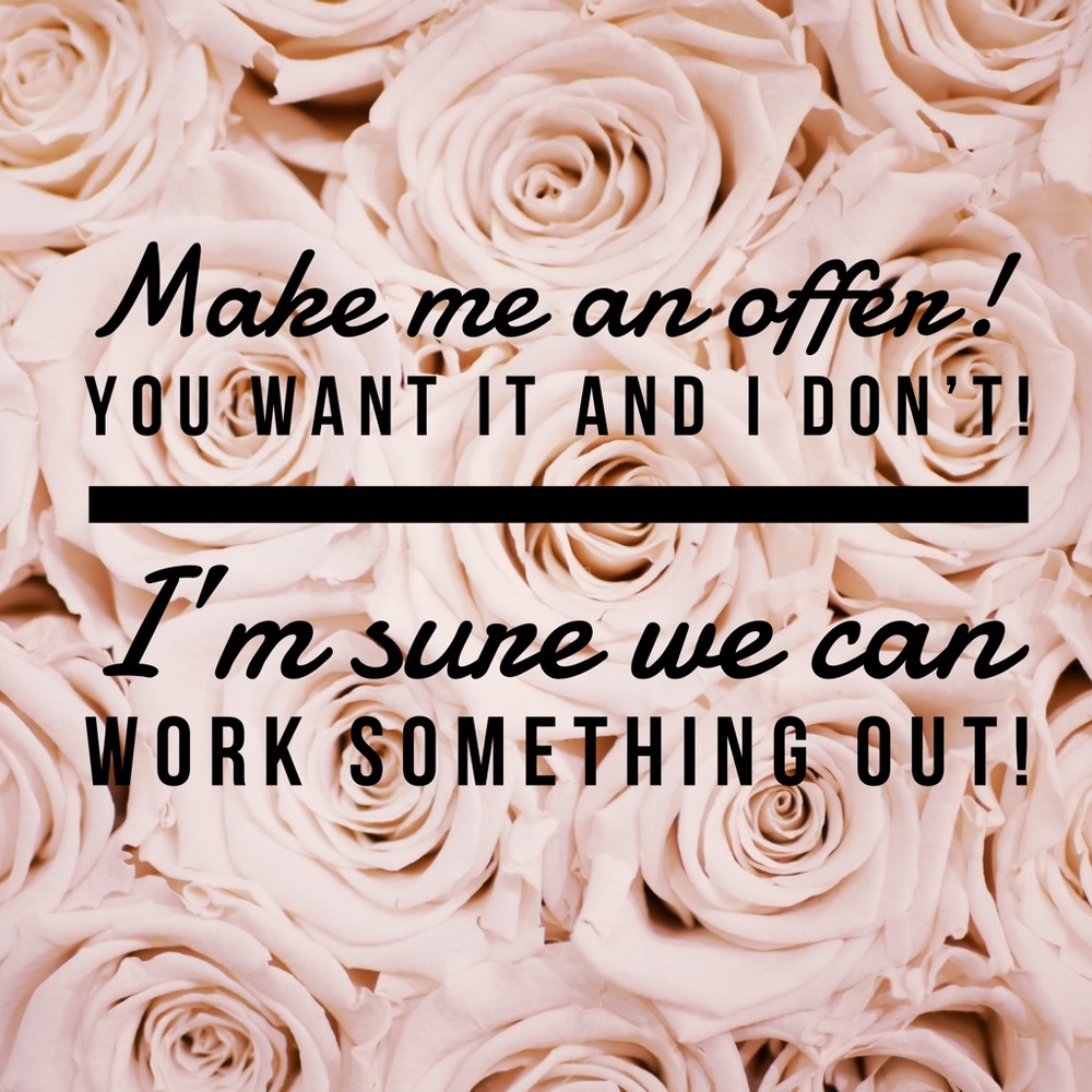 All reasonable offers considered!!